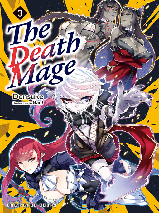 Title details for The Death Mage Volume 3 by Densuke Densuke - Available